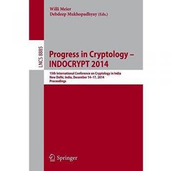 Progress in Cryptology -- INDOCRYPT 2014: 15th International Conference on Cryptology in India, New Delhi, India, December 14-17, 2014, Proceedings