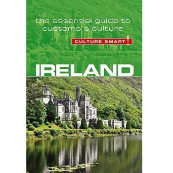 Ireland: The Essential Guide to Customs & Culture