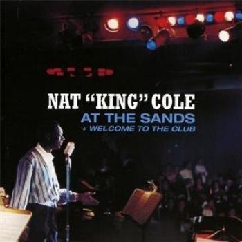 At The Sands + Welcome To The Club - Nat King Cole
