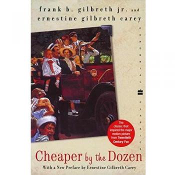 Cheaper by the Dozen: A Family Management Classic