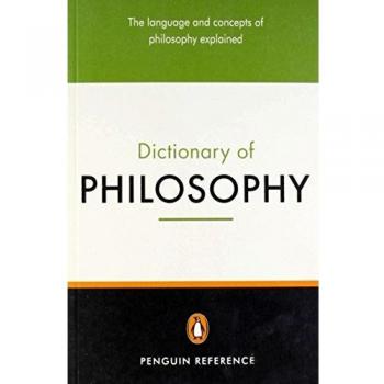 The Penguin Dictionary of Philosophy: Second Edition