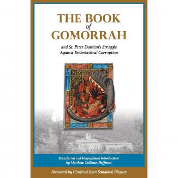 The Book of Gomorrah and St. Peter Damian's Struggle Against Ecclesiastical Corruption