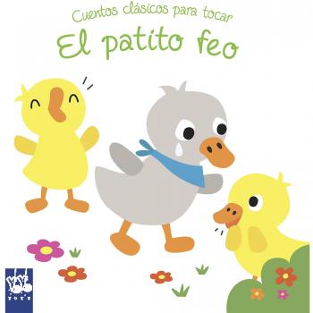 El patito feo: Cuentos clásicos para tocar - Yoyo