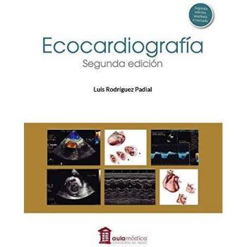 Ecocardiografía: Segunda Edición. Ampliada y revisada