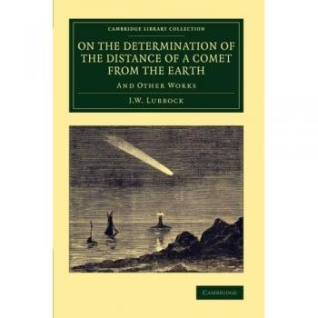 Determinación de la Distancia de un Cometa desde la Tierra: Obras Seleccionadas (Colección Biblioteca de Cambridge - Astronomía)