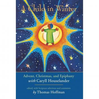 A Child in Winter: Advent and Christmas Reflections by Caryll Houselander