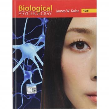 Biological Psychology by James W. Kalat, Cengage Learning