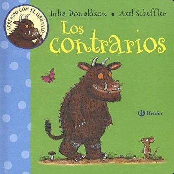 Aprendo con el grúfalo. Los contrarios