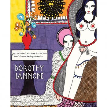 Dorothy Iannone - You Who Read Me with Passion Must Forever be My Friends
