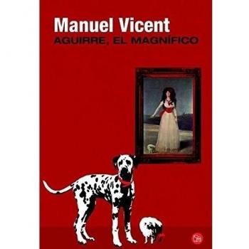 Aguirre, el magnífico - Manuel Vicent