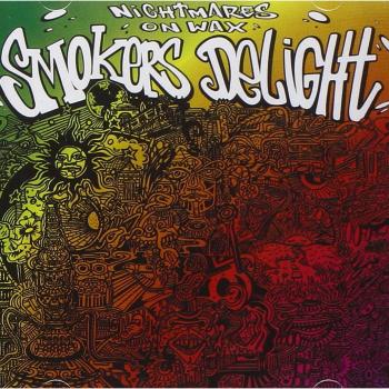 Smokers Delight - Nightmares On Wax