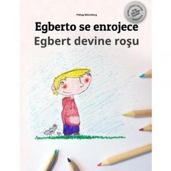 Egberto se enrojece/Egbert devine rosu: Libro infantil para colorear español-rumano