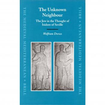The Unknown Neighbour: The Jew in the Thought of Isidore of Seville: 59