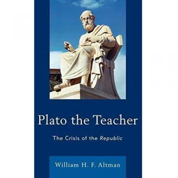 Plato el Maestro: La Crisis de la República por William H. F. Altman