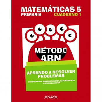 Matemáticas 5. Método ABN. Aprendo a resolver problemas 1.