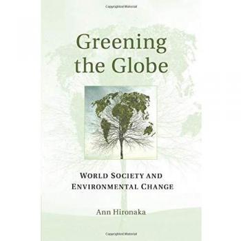 Greening the Globe: Sociedad Mundial y Cambio Ambiental - Edición en Rústica de Cambridge