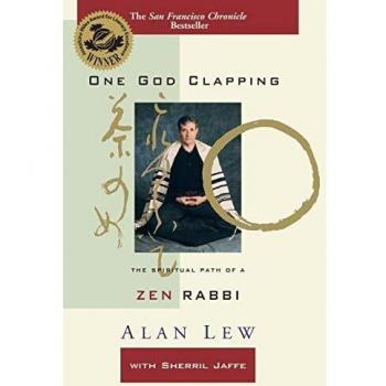 One God Clapping: The Spiritual Path of a Zen Rabbi
