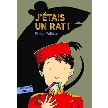 J'ETAIS UN RAT - Libro Infantil de Philip Pullman con Edición Poche y Folio Junior