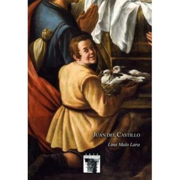 Juan del Castillo, un pintor en la Sevilla del siglo XVII.: 113