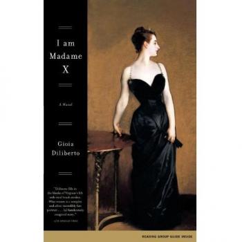 I Am Madame X: A Novel by Gioia Diliberto (Paperback Edition)
