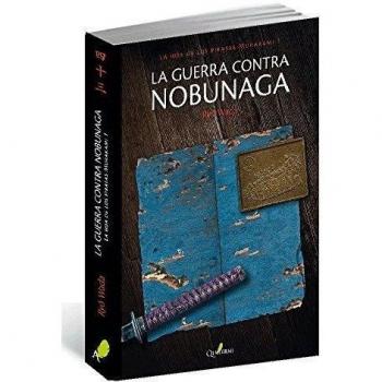 La guerra contra Nobunaga. La hija de los piratas Murakami 1