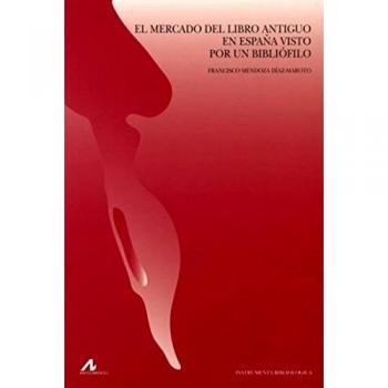 El mercado del libro antiguo en España visto por un bibliófilo