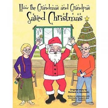 Cuento Navideño: Cómo los Abuelos Salvaron la Navidad (Tapa Blanda)