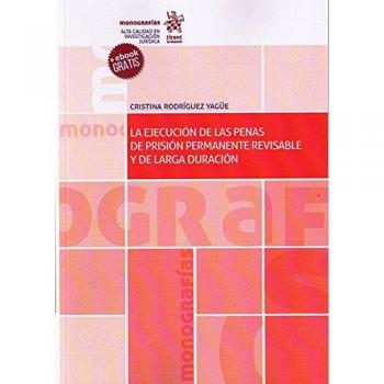 La ejecución de las penas de prisión permanente revisable y de larga duración
