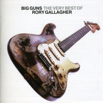 Big Guns: The Best Of Rory Gallagher