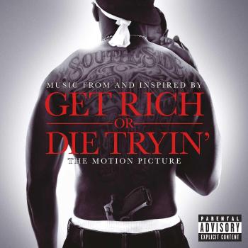 Get Rich Or Die Tryin'- The Original Motion Picture Soundtrack - 50 Cent