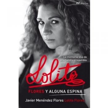Lolita. Flores y alguna espina - Javier Menendez Flores