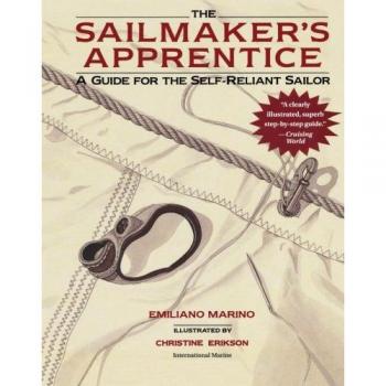 Sailmaker's Apprentice: A Guide for the Self-reliant Sailor