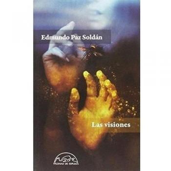 Las visiones: 229 - Edmundo Paz Soldán