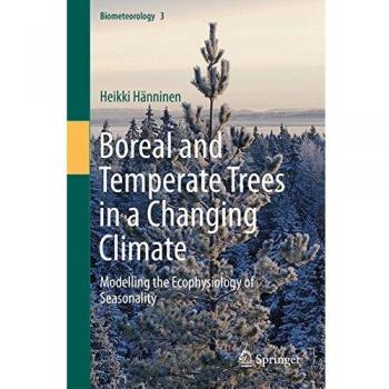 Boreal and Temperate Trees in a Changing Climate: Modelling the Ecophysiology of  Seasonality