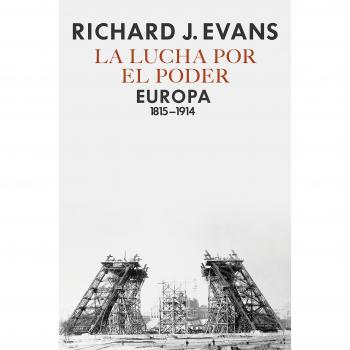 La lucha por el poder: Europa 1815-1914