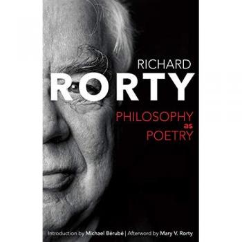 Philosophy as Poetry: A Richard Rorty Anthology by University Press of Virginia