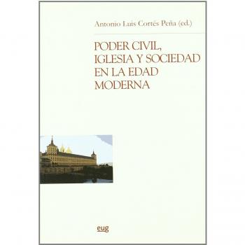 Poder civil, iglesia y sociedad en la Edad Moderna