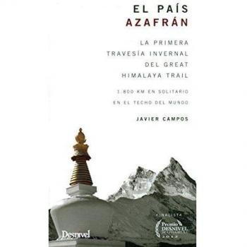 El país azafrán. Primera travesía invernal del Great Himalaya Trail