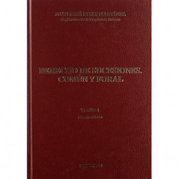 Derecho de sucesiones común y foral. Tomo I: 1