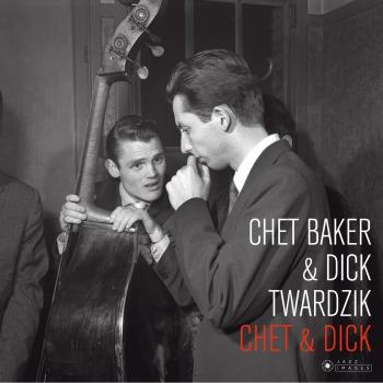 Chet & Dick Vinyl LP - Chet Baker & Dick Twardzik (Import Edition)