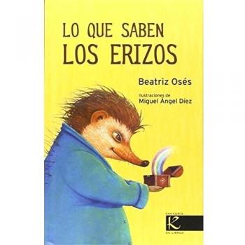 Lo que saben los erizos - Beatriz Osés