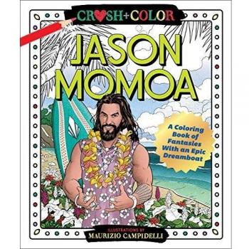 Crush and Color: Jason Momoa