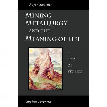 Minería, Metalurgia y el Significado de la Vida - Edición en Rústica