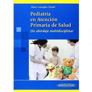 Pediatría en Atención Primaria de la Salud. Un abordaje multidisciplinar - 9788498357752