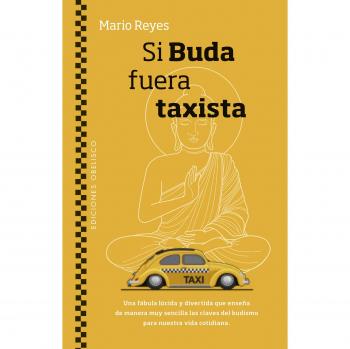 Si Buda fuera taxista - Mario Luis Reyes Escudero