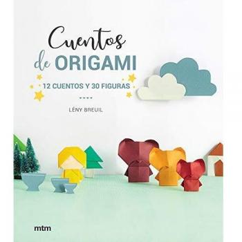 Cuentos De Origami. 12 Cuentos y 30 Figuras