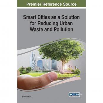 Soluciones de Ciudades Inteligentes para la Reducción de Residuos Urbanos y Contaminación (Avances en Ingeniería Ambiental y Tecnologías Verdes)