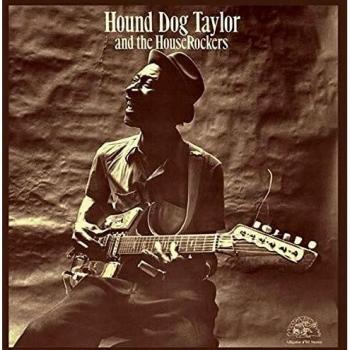 Hound Dog Taylor - And The Houserockers (180g Vinyl LP)