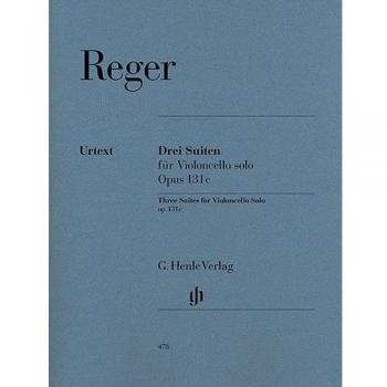 Max Reger: Three Suites for Violoncello Solo Op.131c