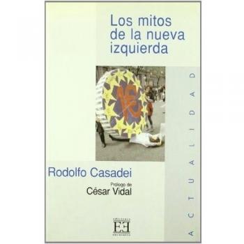 Los mitos de la nueva izquierda: Las profecías incumplidas de la antiglobalización